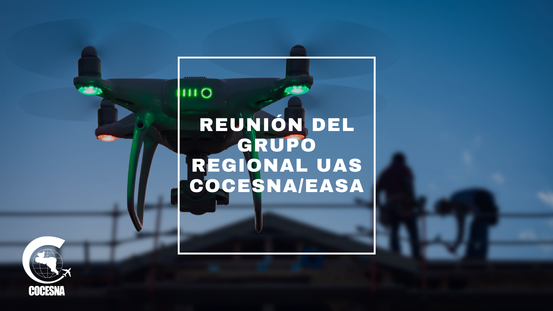 REUNIÓN GRUPO UAS COCESNA EASA